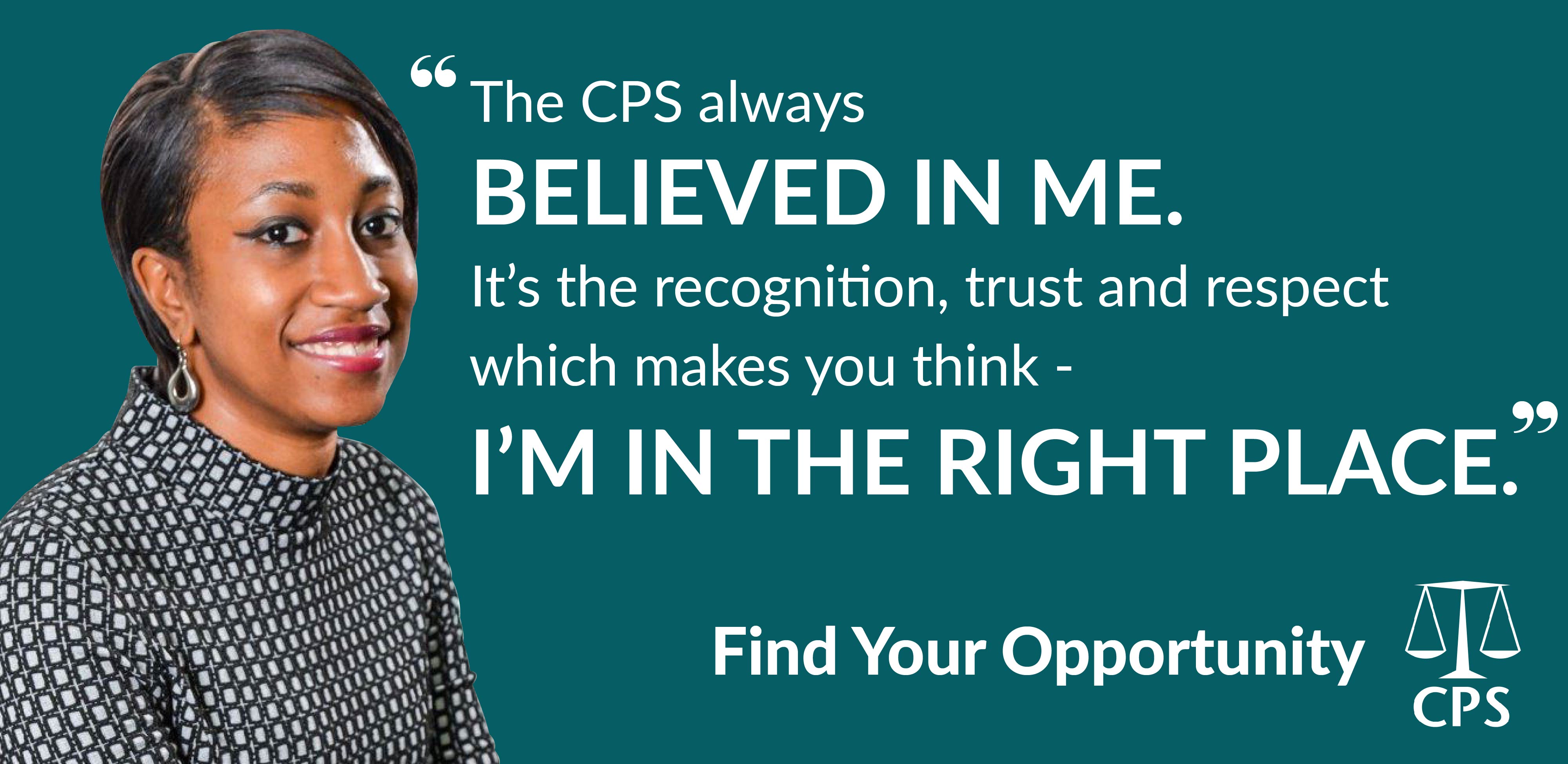 Rachel Bailey, Senior Crown Prosecutor, CPS Wessex: "The CPS has always believed in me. It's the recognition, trust and respect which makes you think - I'm in the right place."