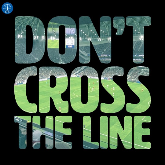 Don't cross the line football hate crime slogan
