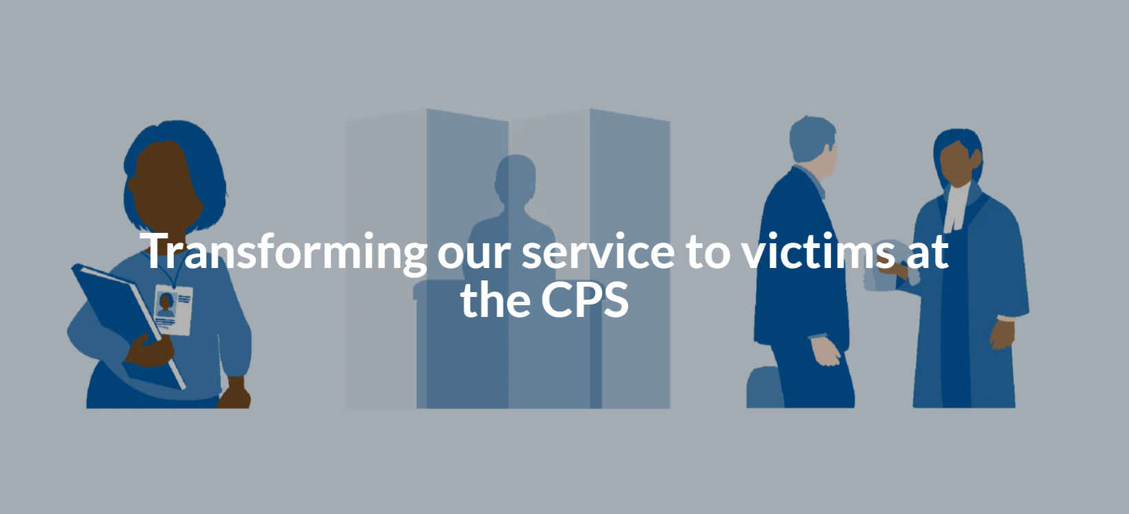 Transforming our service to victims at the CPS