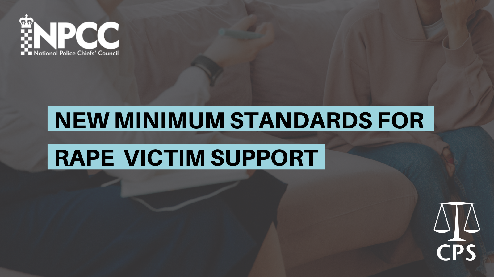 New minimum standards for rape and sexual assault victim support