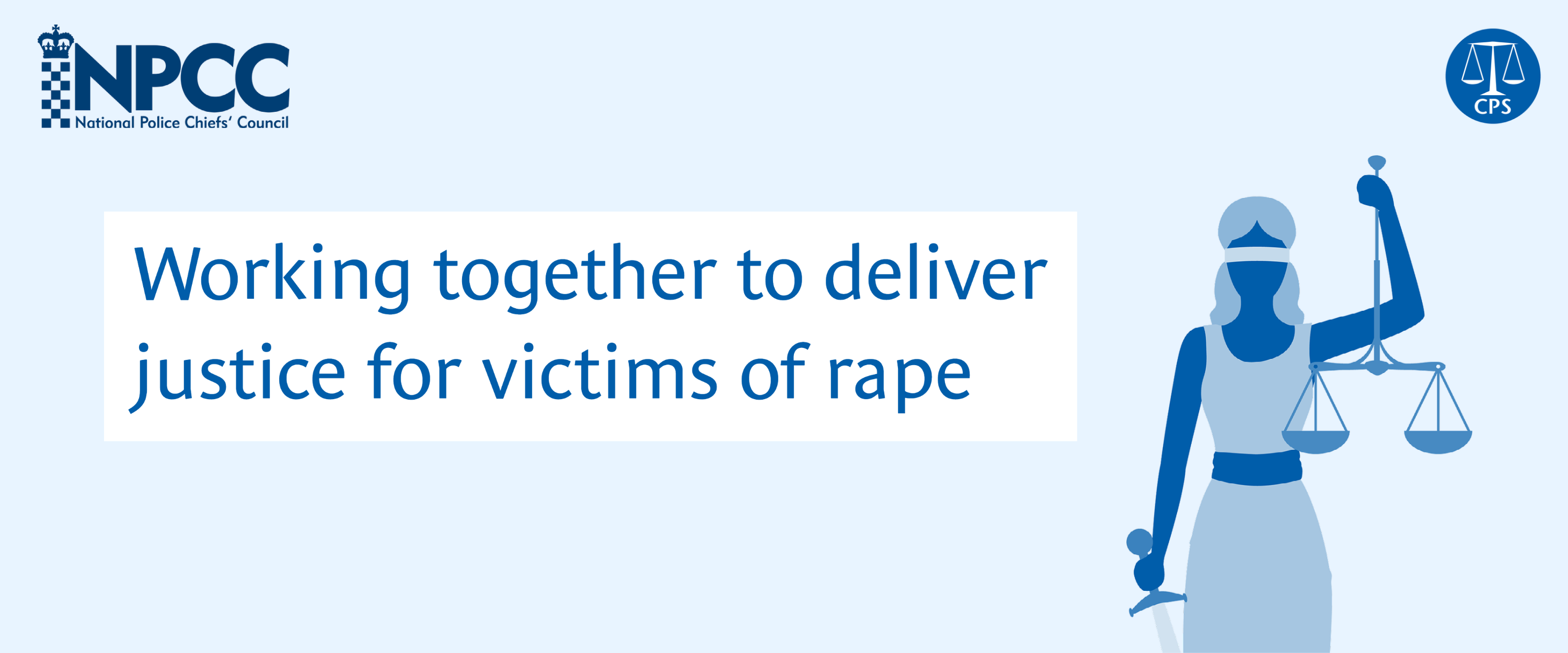 CPS and NPCC: Working together to deliver justice for victims of rape